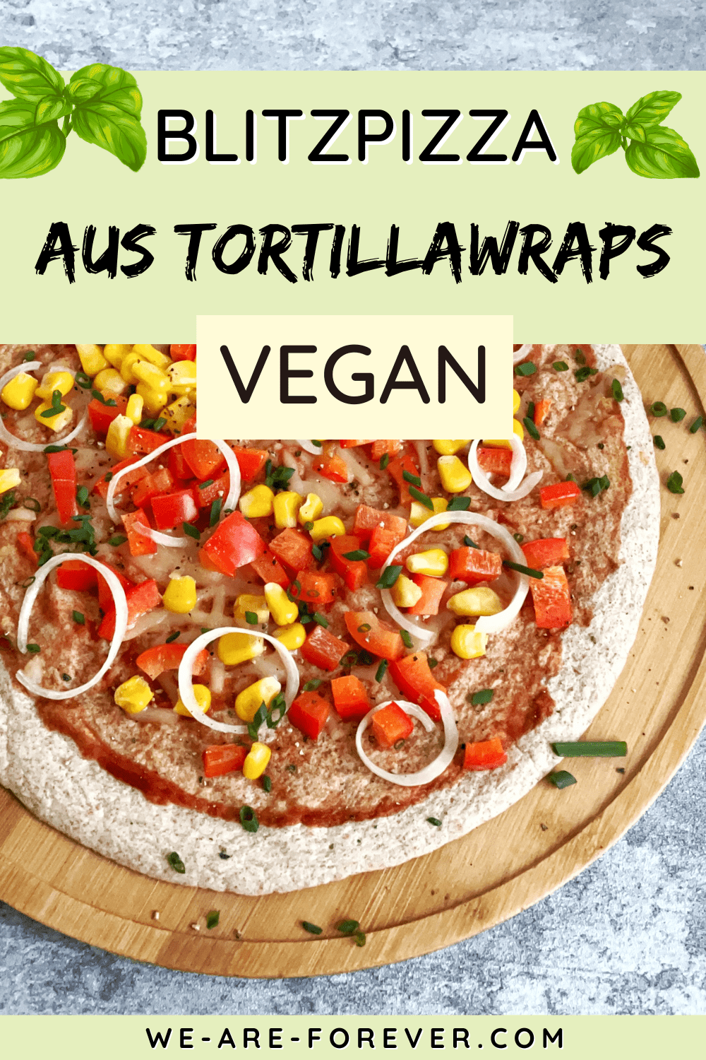 Vegane Wrappizza mit wenigen Zutaten - Sommerrezept