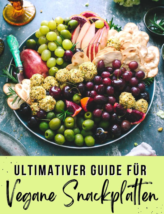 Ultimativer Guide für vegane Snackplatten + kostenlose Checklisten