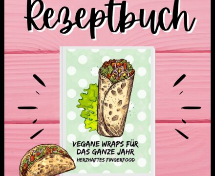 Vegane Wraps | Mini Rezeptbuch