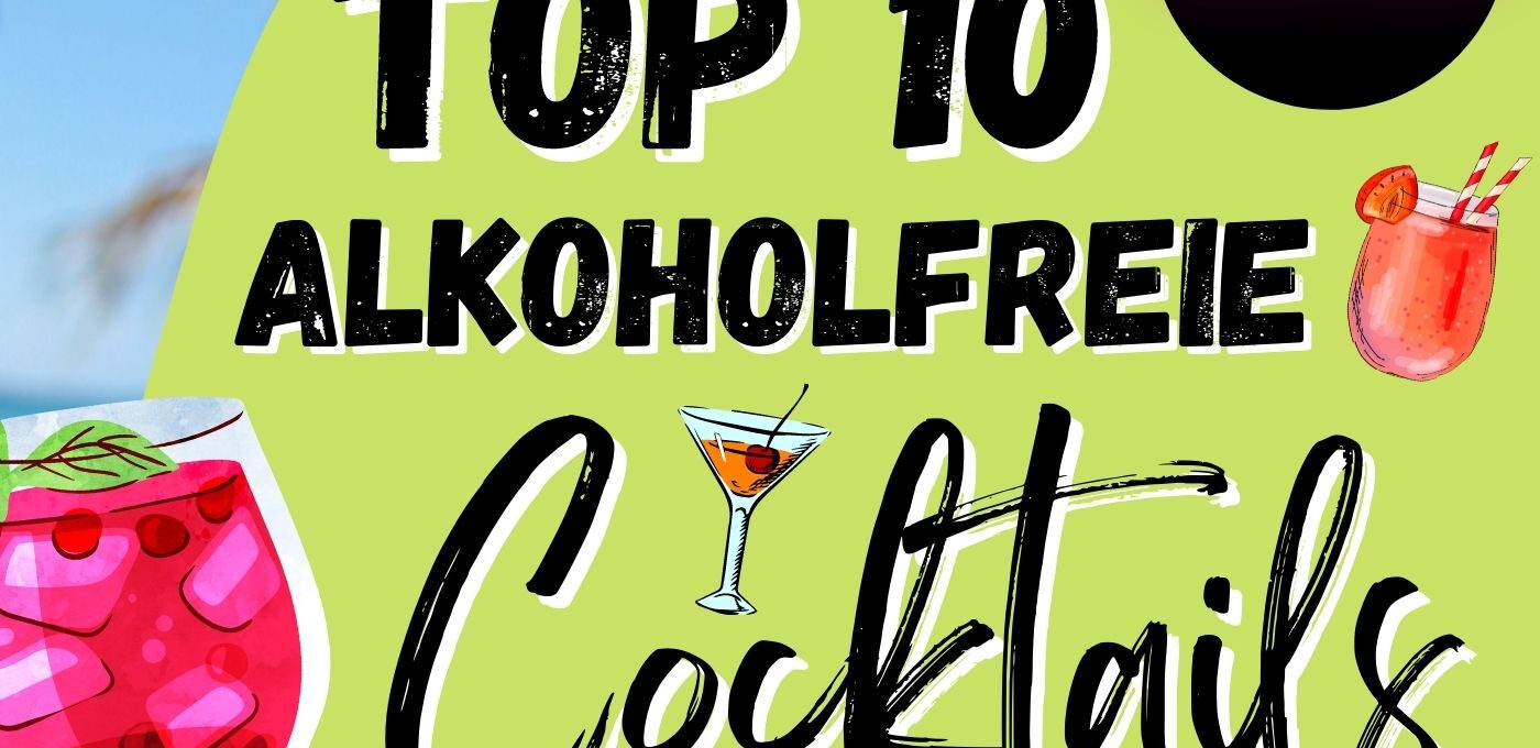 Top 10 Cocktails ohne Alkohol