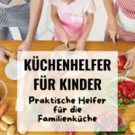 die besten küchenhelfer für kinder und familienküche